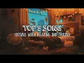 TOP 5 SONG SUITABLE WHEN RELAXING AND TROUBLE