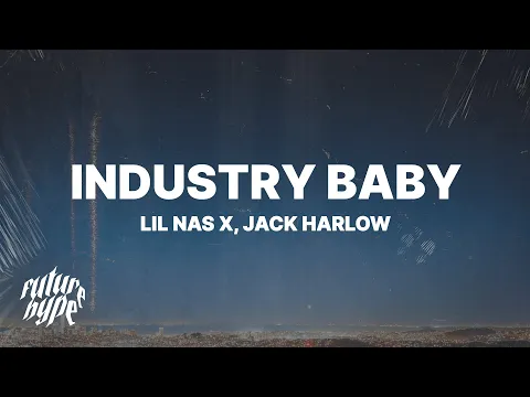 Download MP3 Lil Nas X - Industry Baby (Lyrics) ft. Jack Harlow