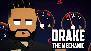 If Drake Was a Mechanic