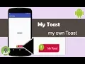 Create your own Toast - Android Studio Tutorial