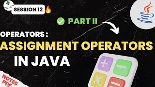 Session - 12 Assignment Operators in JAVA Beginner To Professional Java Training