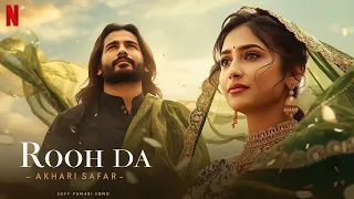 rooh da akhari safar punjabi sufi songs heart touching love song sufikalam sufipunjabi