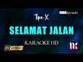 Download Lagu Selamat Jalan Karaoke - TipeX