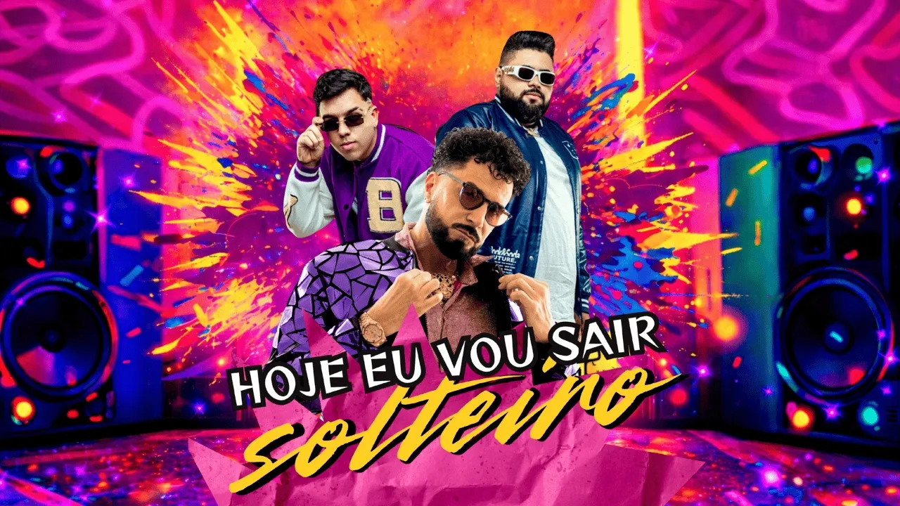 Hoje Eu Vou Sair Solteiro — Latino, DG e Batidão Stronda
