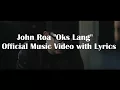Oks Lang - john Roa OFFICIAL MUSIC VIDEO WITH LYRICS