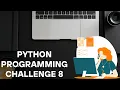 Python Challenge 8 Unleash Your Inner Calculator with Python