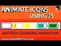 Animate Icons Using JavaScript Battery Charging Animation with JavaScript 2018