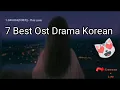 Download Lagu 7 BEST OST KOREAN DRAMA PALING ENAK DIDENGAR | TERBAIK 2020 2021
