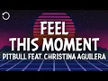 Download Lagu Pitbull - Feel This Moment feat. Christina Aguilera