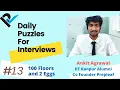 Interviews Puzzles with Answer 100 Floors 2 Eggs Day Frequently asked Job Interview PUZZLES