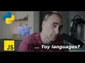 Python JavaScript PHP are they Toy Languages