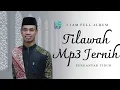 Download Lagu [FULL AMBUM]!! TILAWAH MP3 UST H SYAMSURI FIRDAUS | PENGANTAR TIDUR | SUARA JERNIH