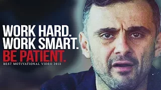 WORK HARD AND BE PATIENT - Best Motivational for Success Gary Vaynerchuk Motivation