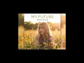 My Future - DeAnne Drewry (Emily Ann Robert’s COVER)