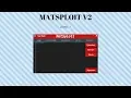 MATSPLOIT V2 FOREIGN FULL LUA SCRIPT EXECUTOR LEVEL 7 PATCHED ROBLOX EXPLOIT 16 JULY 2018