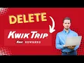 How to Delete Kwik Trip Rewards Account 2024