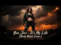 Lagu Bon Jovi - It's My Life [Rock Metal Cover] by @metaluniverse1