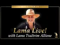 Download Lagu Lama Live! May 7, 2023 with Lama Tsultrim Allione
