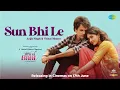 Download Lagu Sun Bhi Le | Arijit Singh | Vishal Mishra | Ittu Si Baat | Raj Shekhar | Official Video | Laxman U