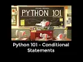 Python 101 - Conditional Statements