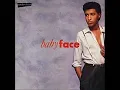 Babyface  -  Soon As I Get Home