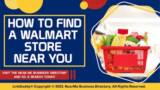 How to Find a Walmart Store Near You