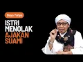 Download Lagu Hukum Istri Menolak Ajakan Suami Untuk Berhubungan Intim - BUYA YAHYA