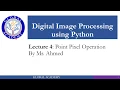 Lecture 04 Point Pixel Operations