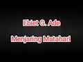Download Lagu EBIET G. ADE - MENJARING MATAHARI ( MUSIC VIDIO )