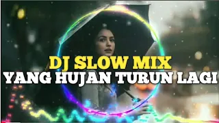 Download DJ MIX - YANG HUJAN TURUN LAGI MP3