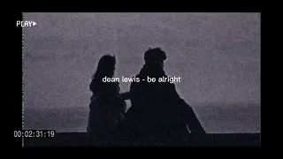 Download be alright - dean lewis But it's slowed + reverb MP3