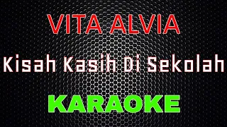 Download Vita Alvia - Kisah Kasih Di Sekolah [Karaoke] | LMusical MP3