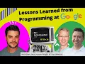 Lessons Learned from Programming at Google
