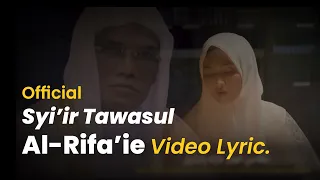 Download Al-Rifa'ie Satu Voice 'Syi'ir Tawasul Al-Rifa'ie' Official MV MP3