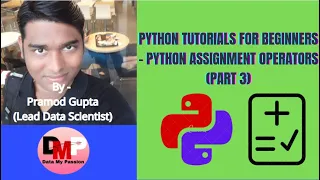 Python Tutorials for Beginners - Python Assignment Operators Part 3