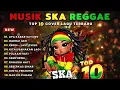 TOP 10 SPOTIFY SKA REGGAE – FULL ALBUM 2025
