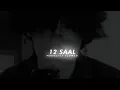 Download Lagu 12 Saal ( Perfectly Slowed ) Bilal Saed