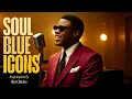 Download Lagu Soul Blues Icons | Songs inspired by Ray Charles, Etta James and Otis Redding | Smooth \u0026 Timeless
