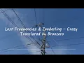 {한글가사} Lost Frequencies & Zonderling - Crazy EDM Korean Lyrics 해석/의역/번역