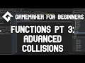 Gamemaker for Beginners - Functions pt 3 Advanced Collisions
