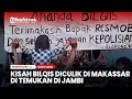 Kisah Dramatis Balita Bilqis Diculik di Makassar Ditemukan di Jambi