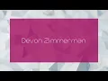 Devon Zimmerman - appearance
