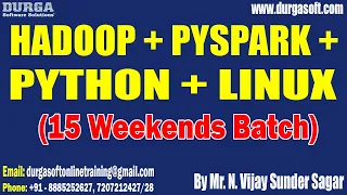 HADOOP PYSPARK PYTHON LINUX tutorial by Mr N Vijay Sunder Sagar On 11-02-2024 1PM IST