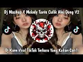Lagu DJ MASHUP X MELODY TANTE CULIK AKU DONG V2 BY SODIK FVNKY FT NESS FX KANE YANG KALIAN CARI ‼️