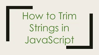 How to Trim Strings in JavaScript