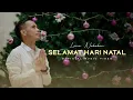Download Lagu Lagu Natal Terbaru 2024 | Lomo Nababan - Selamat Hari Natal (Official Music Video)