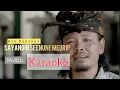 Download Lagu Ary Kencana - Sayangin Seenune Meurip Karaoke