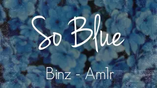 audio so blue binz x am1r