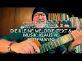 Die kleine Melodie (Text & Musik: Klaus W. Hoffmann) gespielt und gesungen von Jürgen Fastje