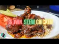 HOW TO MAKE JAMAICAN STYLE BROWN STEW CHICKEN DELICIOUS AND HEARTY DINNER RECIPE TUTORIAL